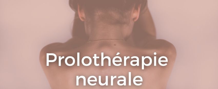 La prolothérapie neurale : soulager les douleurs liées aux nerfs